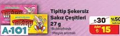 TİPİTİP ŞEKERSİZ SAKIZ ÇEŞİTLERİ 27 G